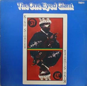 KING SIGHTA / ONE EYED GIANT