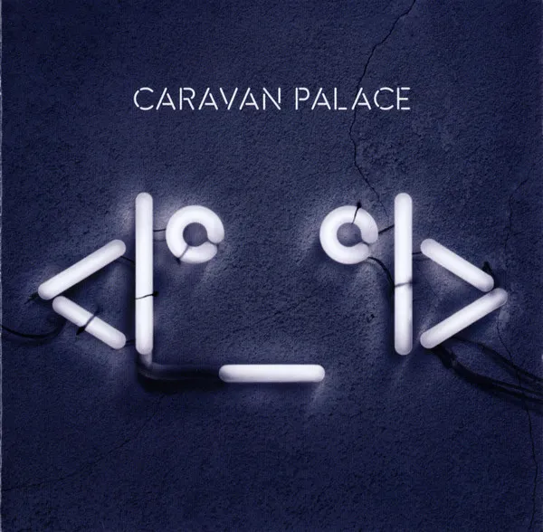 CARAVAN PALACE / キャラバン・パレス / ROBOT