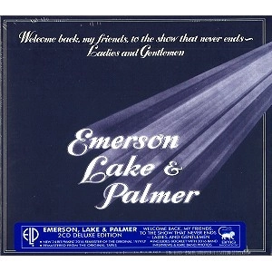 EMERSON, LAKE & PALMER / エマーソン・レイク&パーマー / WELCOME BACK, MY FRIENDS, TO THE SHOW THAT NEVER ENDS
