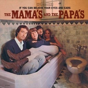 MAMAS & THE PAPAS / ママス&パパス / IF YOU CAN BELIEVE YOUR EYE AND EARS / IF YOU CAN BELIEVE Y
