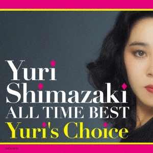 YURI SHIMAZAKI / しまざき由理 (嶋崎由理, 島崎由理) / BEST