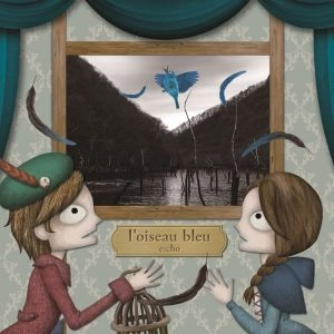 e:cho (from Japan) / エコー / ロワゾ・ブリュ / l'oiseau bleu