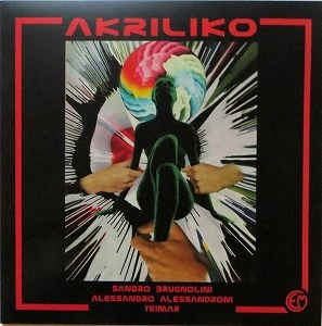 ALESSANDRO ALESSANDRONI / SANDRO BRUGNOLINI / TEIMAR / AKRILIKO