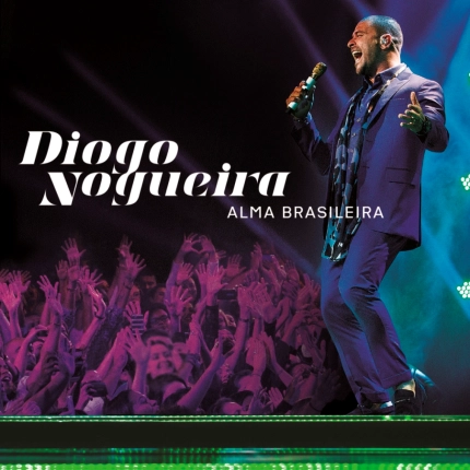 DIOGO NOGUEIRA / ヂオゴ・ノゲイラ / ALMA BRASILEIRA - AO VIVO