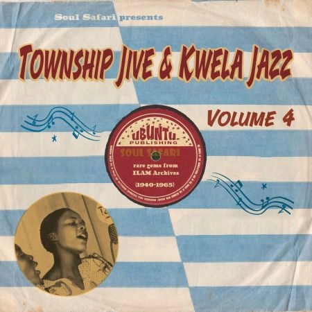V.A. (SOUL SAFARI PRESENTS) / オムニバス / SOUL SAFARI PRESENTS TOWNSHIP JIVE & KWELA JAZZ VOLUME.4