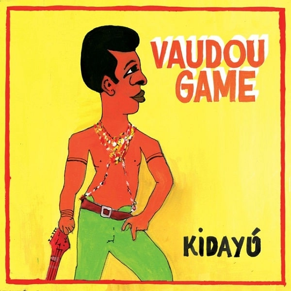 VAUDOU GAME / ヴォードゥー・ゲーム / KIDAYU