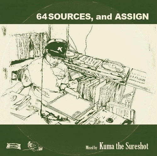 KUMA THE SURESHOT / 64SOURCES, and ASSIGN