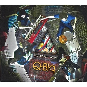 Q-BIQ / DISPATCH WORK