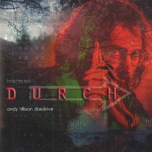ANDY TILLISON / アンディ・ティリソン / MACHTE ES DURCH