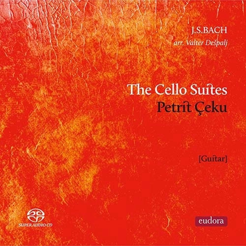 PETRIT CEKU / ペトリト・チェク / BACH:CELLO SUITES(GUITER VERSION)(2SACD)