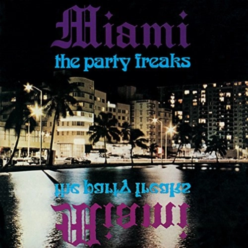 MIAMI FEATURING ROBERT MOORE / マイアミ・フィーチャリング・ロバート・ムーア / パーティー・フリークス / PARTY FREAKS