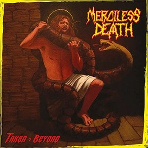 MERCILESS DEATH (from US) / TAKEN BEYOND<YELLOW VINYL>