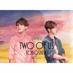 TOHOSHINKI / 東方神起 / Two of Us