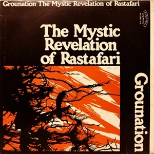 COUNT OSSIE & THE MYSTIC REVELATION OF RASTAFARI / カウント・オジー・アンド・ザ・ミスティック・リベレーション・オブ・ラスタファリ / GROUNATION