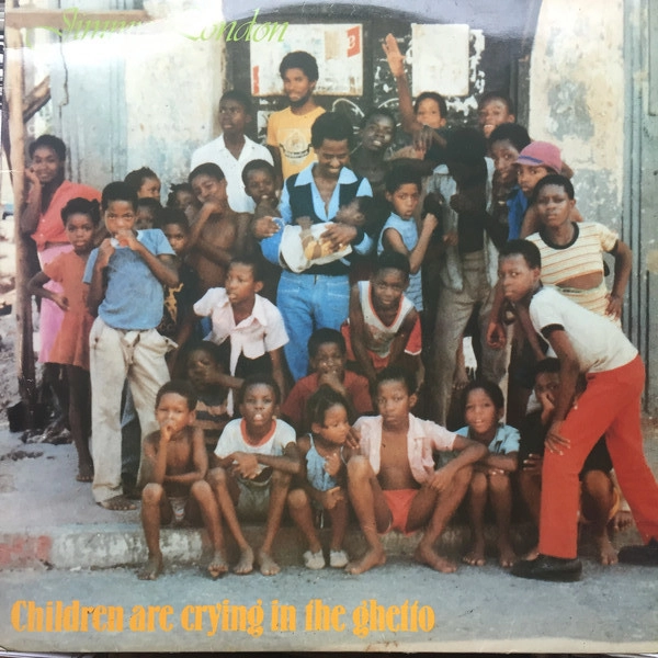 JIMMY LONDON / ジミー・ロンドン / CHILDREN ARE CRYING IN THE GHETTO