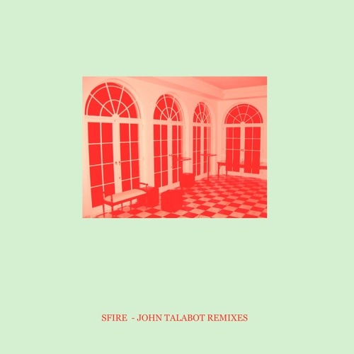 SFIRE / SFIRE3(JOHN TALABOT REMIXES)