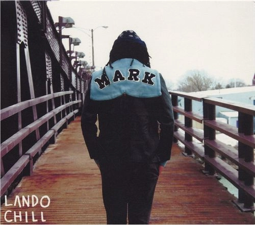 LANDO CHILL / FOR MARK, YOUR SON