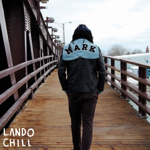 LANDO CHILL / FOR MARK, YOUR SON