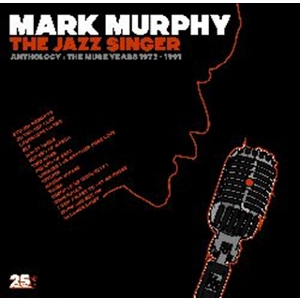 MARK MURPHY / マーク・マーフィー / JAZZ SINGER - ANTHOLOGY: MUSE YEARS 1973-1991