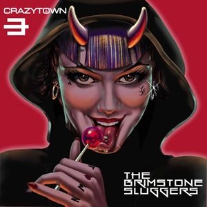 CRAZY TOWN / クレイジー・タウン / B9RIMSTONE SLUGGERS