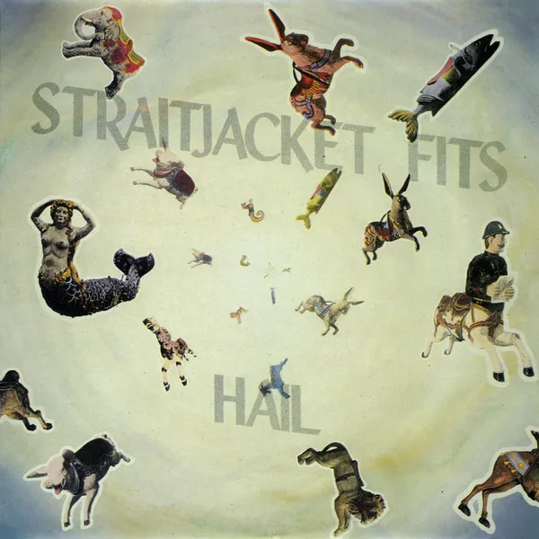 STRAITJACKET FITS / HAIL