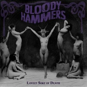 BLOODY HAMMERS / LOVELY SORT OF DEATH<DIGI>