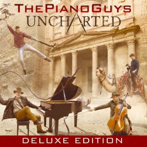 PIANO GUYS / ピアノ・ガイズ / UNCHARTED / アンチャーテッド