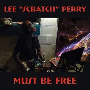 LEE PERRY / リー・ペリー / MUST BE FREE