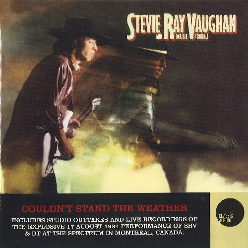 STEVIE RAY VAUGHAN AND DOUBLE TROUBLE / スティーヴィー・レイ・ヴォーン&ダブル・トラブル / COULDN'T STAND THE WEATHER (CLASSIC ALBUM)