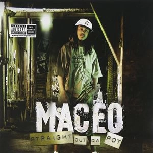 MACEO / メイシオ / STRAIGHT OUT DA POT