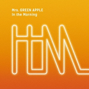 Mrs.GREEN APPLE / ミセス・グリーン・アップル / In the Morning