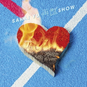 YU SAKAI / さかいゆう / 再燃SHOW