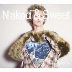 Chara / チャラ / Naked & Sweet