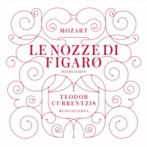 TEODOR CURRENTZIS / テオドール・クルレンツィス / モーツァルト:歌劇「フィガロの結婚」ハイライト