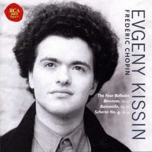 EVGENY KISSIN / エフゲニー・キーシン / ショパン:バラード(全曲) ほか