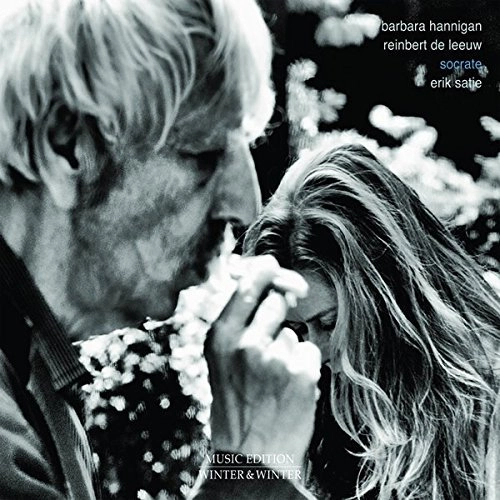 BARBARA HANNIGAN / バーバラ・ハンニガン / SATIE: SOCRATE