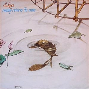 SLICKERS / スリッカーズ / MANY RIVERS TO CROSS