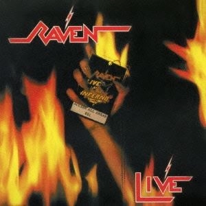 RAVEN (NWOBHM) / レイヴン / ライヴ･アット･ジ･インフェルノ / LIVE AT THE INFERNO