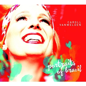 CAROLL VANWELDEN  / キャロル・フォンウェルデン  / Portraits Of Brazil 
