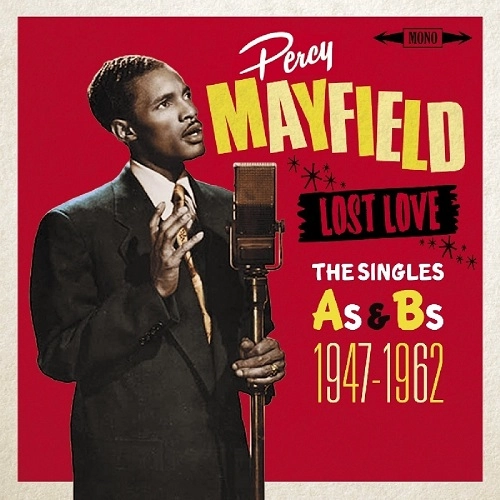 PERCY MAYFIELD / パーシー・メイフィールド / LOST LOVE - THE SINGLES AS & BS 1947-1962