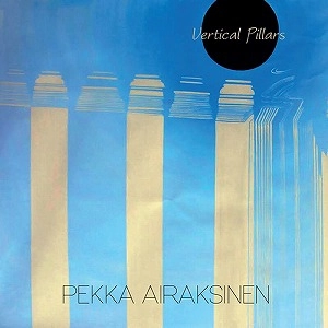 PEKKA AIRAKSINEN / VERTICAL PILLARS