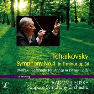 RADOMIL ELISKA / ラドミル・エリシュカ / チャイコフスキー: 交響曲第4番、他 / "TCHAIKOVSKY: SYMPHONY NO.4, ETC"