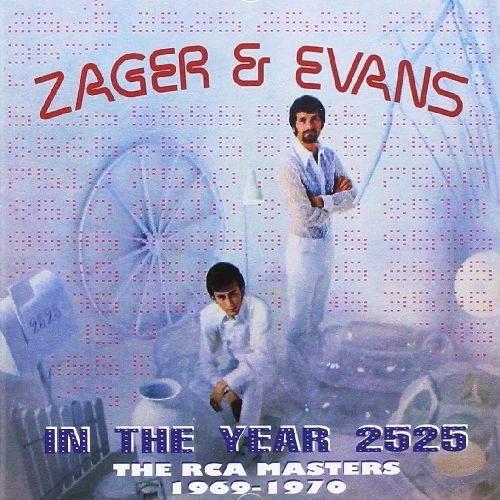 ZAGER & EVANS / ゼーガーとエバンズ / IN THE YEAR 2525: THE RCA MASTERS 1969-1970