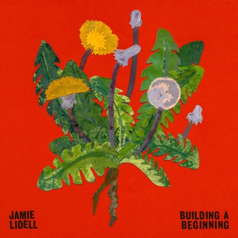 JAMIE LIDELL / ジェイミー・リデル / BUILDING A BEGINNING