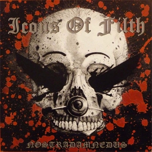 ICONS OF FILTH / アイコンズオブフィルス / NOSTRADAMNEDUS (DIGI)