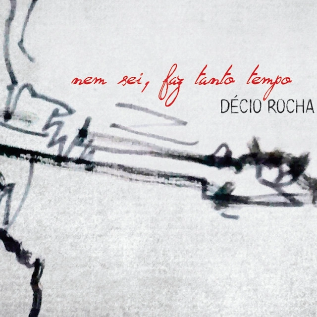 DECIO ROCHA / デシオ・ホーシャ / NEM SEI FAZ TANTO TEMPO