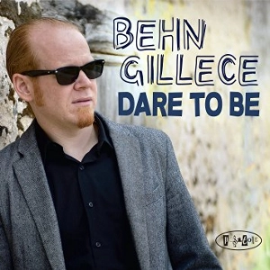 BEHN GILLECE / ベーン・ギレス / Dare To Be 