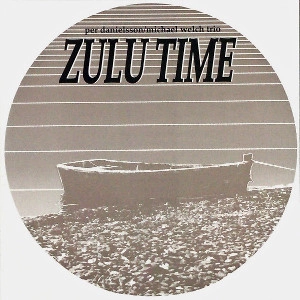 PER DANIELSSON / パー・ダニエルソン / ZULU TIME