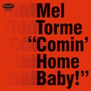 MEL TORME / メル・トーメ / カミン･ホーム･ベイビー！ / Comin' Home Baby!