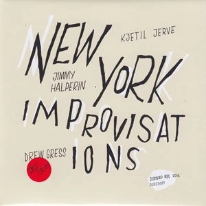 KJETIL JERVE / NEW YORK IMPROVISATIONS